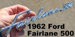 Oem 1962 Ford Fairlane 500 Quarter Panel Script Emblem C2OB-6250400-G. Fixed Price $49.99.