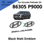 Oem Genuine 86305 P9000 Front Rear Black Matt Emblem For Hyundai Palisade 2026-. Fixed Price $170.10.