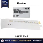 Genuine Emblem 86310R0600 For Kia Carnival. Fixed Price $64.00.