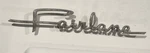 60'S Ford "fairlane" Script Emblem Oem Part#: C40B-16098-B. Fixed Price $29.87.