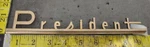 Studebaker President Circa '55 Emblem 308911 5208. Fixed Price $50.00.