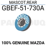 GBEF51730A Genuine Mazda Mascot,rear GBEF-51-730A. Fixed Price $14.44.