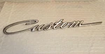 Vintage 1967 Ford "custom" Script Fender Emblem Badge Chrome Oem C7AB-16098-C. Fixed Price $49.99.