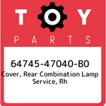 64745-47040-B0 Toyota Cover, Rear Combination Lamp Service, Rh 6474547040B0, New. Fixed Price $45.70.