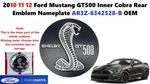 10 11 12 Ford Mustang Shelby GT500 Inner Cobra Rear Trunk Emblem AR3Z-6342528-B. Fixed Price $25.00.