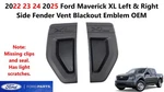 2022 23 24 2025 Ford Maverick Xl Left & Right Side Fender Vent Blackout Emblem. Fixed Price $38.00.