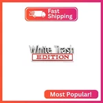 Carrun White Trash Edition Emblem Side Rear Front Hood Trunk Door Fender Bum. Fixed Price $8.45.