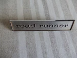 Road Runner Emblem Mopar # 2785863 Door. Fixed Price $29.99.