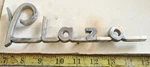 Plymouth Plaza Circa 1954 Fender Emblem 1541158 (2733). Fixed Price $92.00.