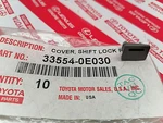 335540E030 New Genuine For Toyota Highlander 13 Cover Shift Lock Release Button. Fixed Price $16.11.