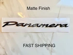 Porsche Panamera Emblem Matte Black Rear 2025, 2026 Models. Fixed Price $145.00.