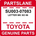 SU003-07083 Toyota Oem Genuine Letter Mk Sd 86. Fixed Price $51.10.