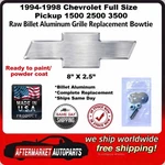 94-98 Chevy Full Size Truck 1500 2500 3500 Aluminum Grille Bowtie 96017RAW. Fixed Price $79.99.
