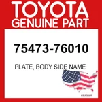 Toyota Genuine 75473-76010 Plate Body Side Name 7547376010 Oem. Fixed Price $26.72.