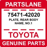 75471-42020 Toyota Oem Genuine Plate, Rear Body Name, NO.1. Fixed Price $25.37.