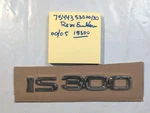 Lexus/toyota 7544353020/30 "is 300" Rear Emblem. Oem Refurbished. 00/05. Fixed Price $10.00.