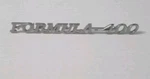 1972-75 Pontiac Firebird FORMULA-400 Emblem Script Oem Used #9795220. Fixed Price $50.00.