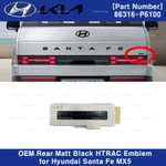 86316P6100 Genuine Oem Black Htrac Emblem Badge For Hyundai Santafe MX5 23-24. Fixed Price $18.89.